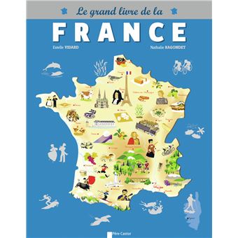 livre carte de france Grand Livre De La France 12 Cartes Thematiques Pour Voir La France Autrement Broche Estelle Vidard Nathalie Ragondet Achat Livre Fnac livre carte de france