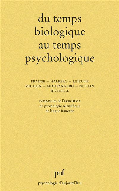 Du temps biologique au temps psychol. -  Ass.de psychologie scient. - (donnée non spécifiée)