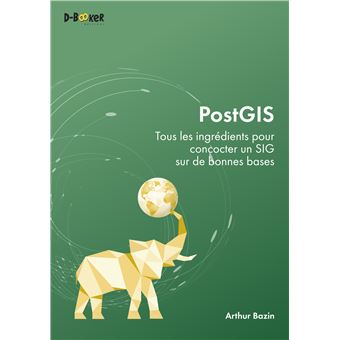 PostGIS – Tous les ingrédients pour concocter un SIG sur de bonnes bases