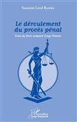 Le déroulement du procès pénal
