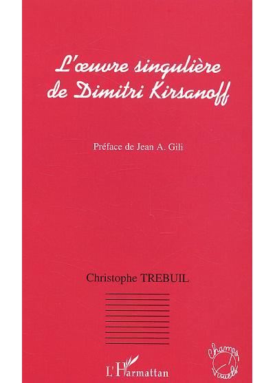 L'oeuvre singulière de Dimitri Kirsanoff