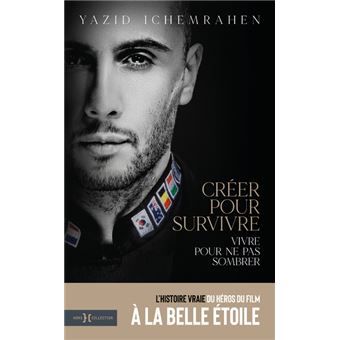 Créer pour survivre, vivre pour ne pas sombrer