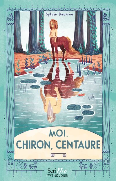 Moi, Chiron, Centaure - Sylvie Baussier - broché