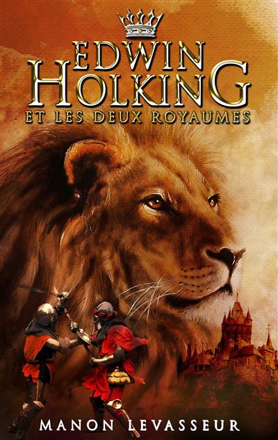 EDWIN HOLKING et les deux royaumes - Manon Levasseur - broché