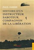 Histoire d'un instructeur saboteur, compagnon de la Libération