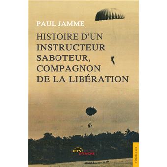 Histoire d'un instructeur saboteur, compagnon de la Libération