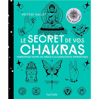 Le secret de vos Chakras