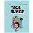 Zoe superZoé Super_0