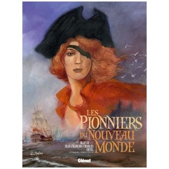 Les Pionniers du Nouveau MondeLes Pionniers du nouveau monde - Intégrale T13 à