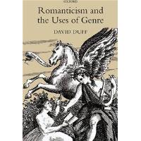 Romanticism and the Uses of Genre