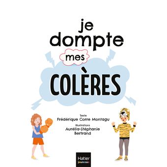 Mes petits ateliers du bien-être - Je dompte mes colères