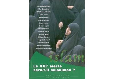 Le XXIe siècle sera-t-il musulman?