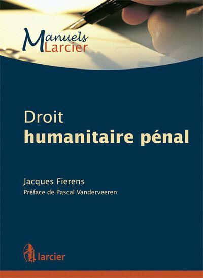 Droit humanitaire pénal - Jacques Fierens - broché