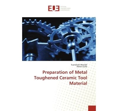 Preparation of metal toughened ceramic tool material