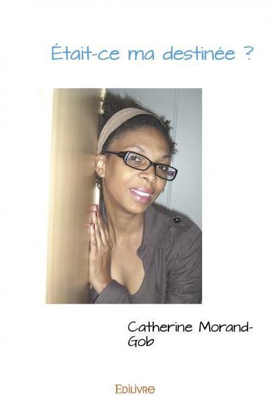 Etait-ce ma destinee ?