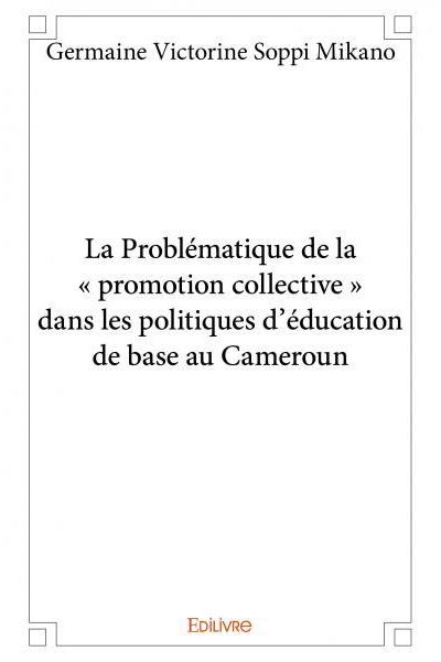 La problématique de la promotion collective dans les politiques d’éducation de base au Cameroun