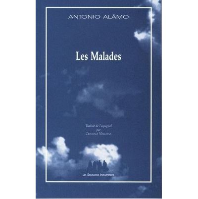 Les malades - Antonio Alamo - broché
