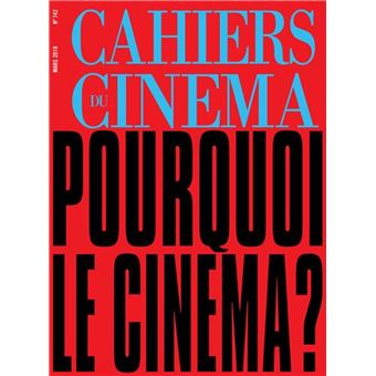 RÃ©sultat de recherche d'images pour "cahiers du cinÃ©ma pourquoi le cinÃ©ma"