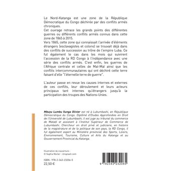 Les conflits armés au Nord-Katanga - R.D.Congo (1865-2015)