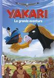 Yakari La grande aventure (le roman du film)