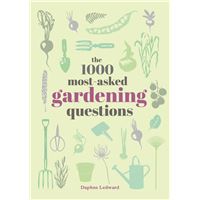 The 1000 Most-Asked Gardening Questions