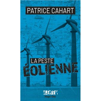 Alerte - La peste éolienne
