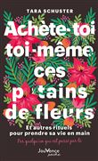 Achète-toi toi-même ces p*tains de fleurs