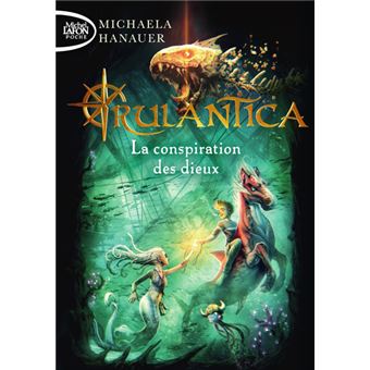 Rulantica - Tome 2 La conspiration des dieux