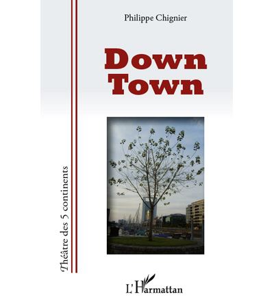 Down Town - Philippe Chignier - broché