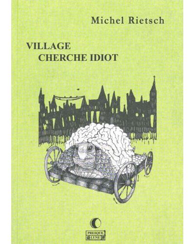 Village cherche idiot