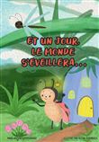 Et un jour, le monde s'éveillera...
