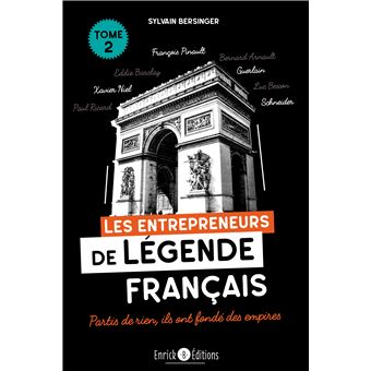 Les entrepreneurs de légende français tome 2