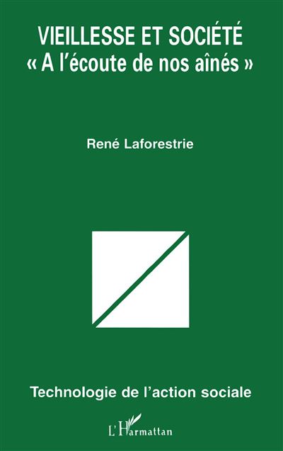 Vieillesse et société « a l'écoute de nos aînés » - René Laforestrie - (donnée non spécifiée)