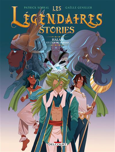Les Légendaires - Stories - Tome 02 - Halan et l'œil de Darnad