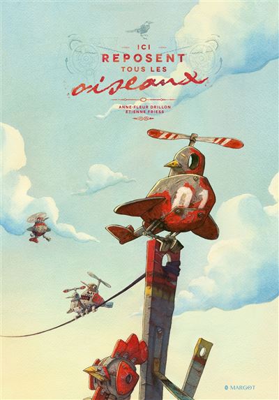 Ici reposent tous les oiseaux - Étienne Friess - cartonné