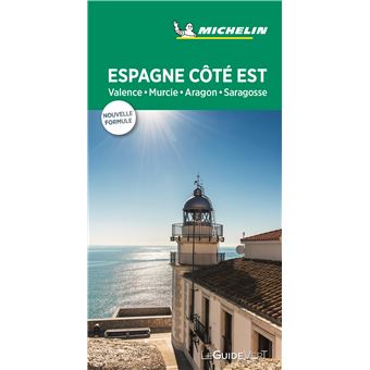Guide Vert Espagne côté Est : Valence, Costa Blanca, Baléares, Aragon
