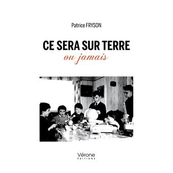 Ce sera sur Terre ou jamais