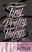 Tiny Pretty Things Tome 1 Tiny Pretty Things