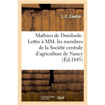Mathieu de Dombasle. Lettre à MM. les membres de la Société centrale d'agriculture de Nancy