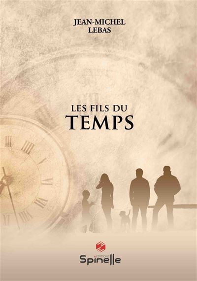 Les fils du temps - Jean-Michel Lebas - broché