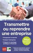 Transmettre ou reprendre une entreprise 2021