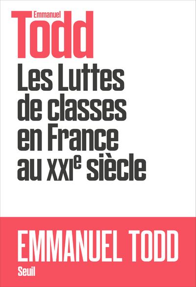 Les Luttes de classes en France au XXIe siècle - Emmanuel Todd - broché