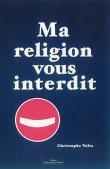 Ma religion vous interdit