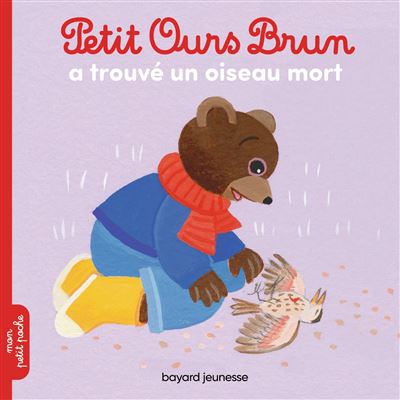 Petit Ours Brun a trouvé un oiseau mort - Laura Bour - broché