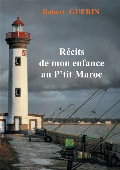Récits de mon enfance au P'tit Maroc