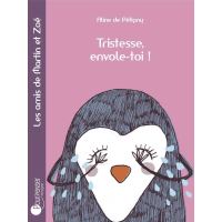 Tristesse, envole-toi !