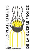 Les Plats chauds de la guerre froide