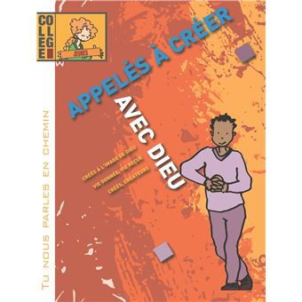 Tu nous parles en chemin - Collège - Appelés à créer avec Dieu - Jeune