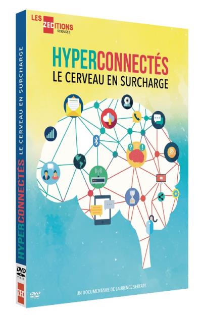Hyperconnectés, le cerveau en surcharge DVD