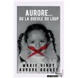 Aurore ou la gueule du loup